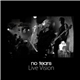 No Tears - Live Vision